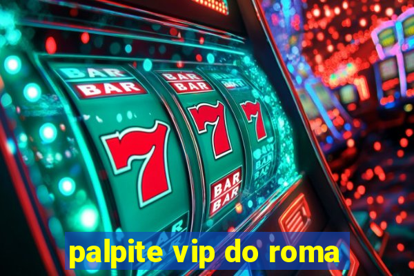 palpite vip do roma